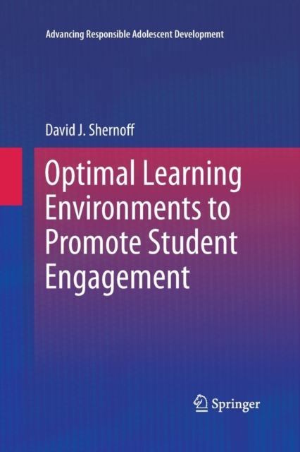 Optimal Learning Environments to Promote Student Engagement, Paperback / softback Book