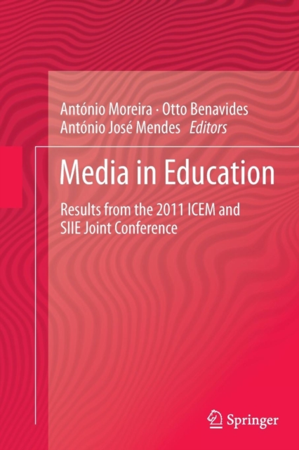 Media in Education : Results from the 2011 ICEM and SIIE joint Conference, Paperback / softback Book