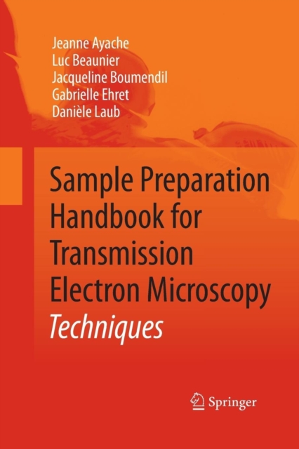 Sample Preparation Handbook for Transmission Electron Microscopy : Techniques, Paperback / softback Book