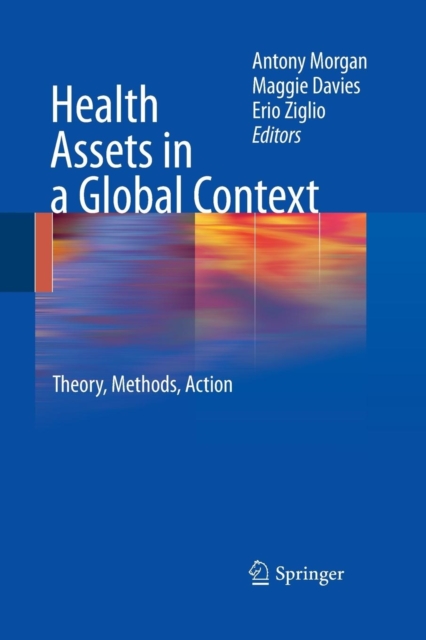 Health Assets in a Global Context : Theory, Methods, Action, Paperback / softback Book