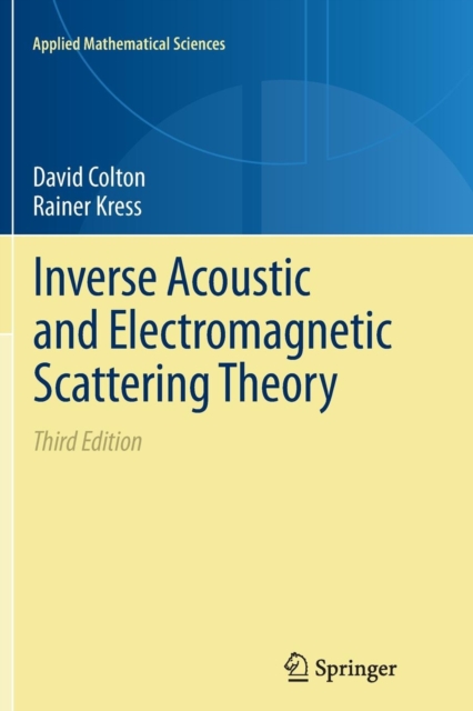 Inverse Acoustic and Electromagnetic Scattering Theory, Paperback / softback Book