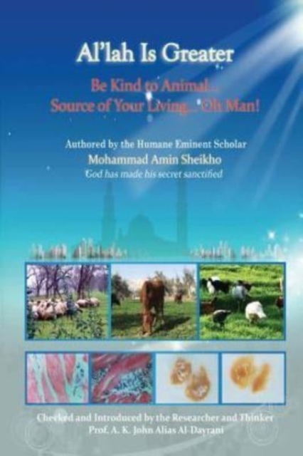 Al'lah is Greater Be Kind to Animal, Paperback / softback Book