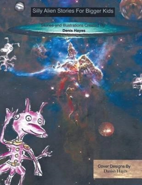 Silly Alien Stories for Bigger Kids, Paperback / softback Book