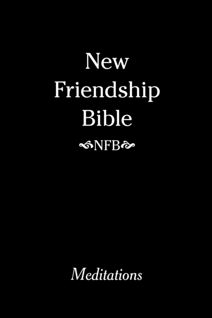 New Friendship Bible : Meditations, EPUB eBook