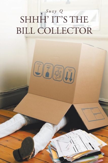 Shhh' It's the Bill Collector, Paperback / softback Book