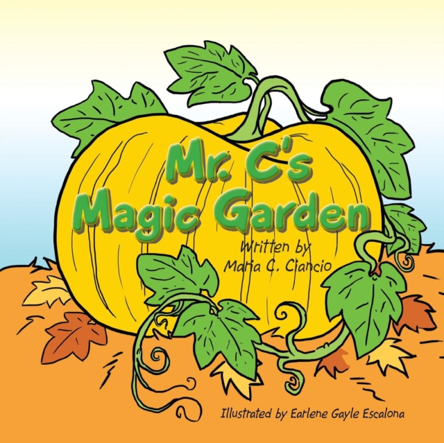 MR. C's MAGIC GARDEN, Paperback / softback Book