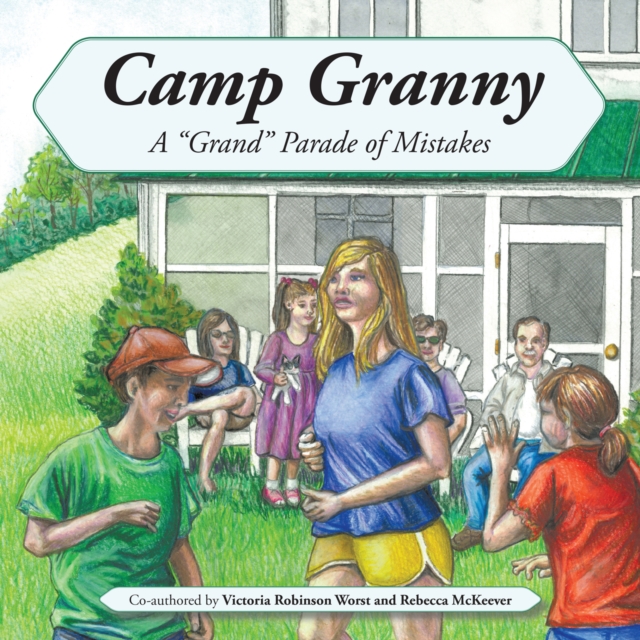 Camp Granny : A "Grand" Parade of Mistakes, EPUB eBook