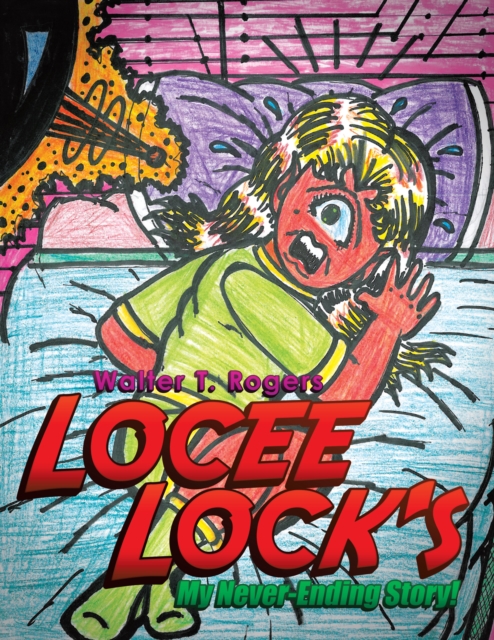 Locee Lock's : My Never-Ending Story!, EPUB eBook