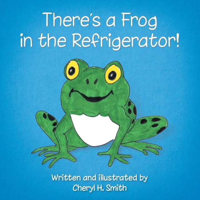 There's a Frog in the Refrigerator!, Paperback / softback Book