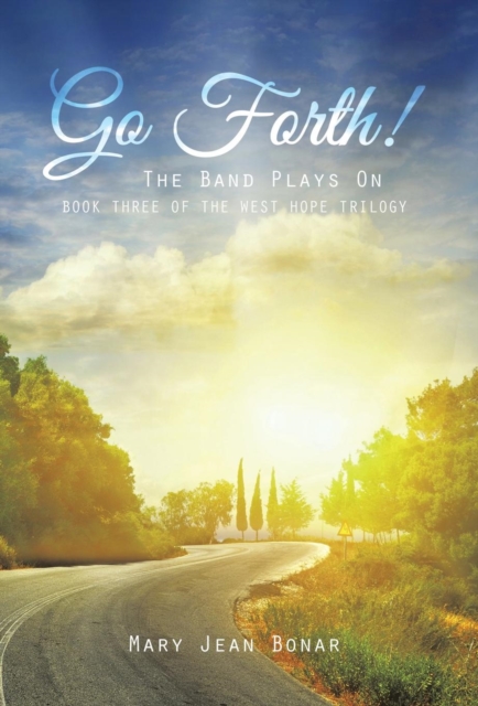 Go Forth! : The Band Plays on, Hardback Book