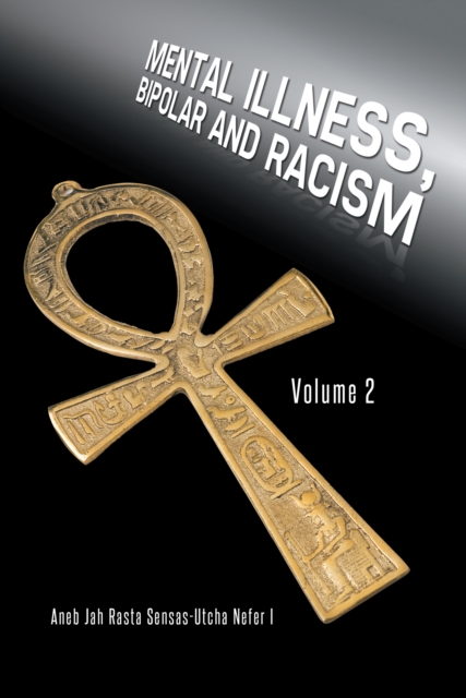Mental Illness, Bipolar and Racism : Volume 2, EPUB eBook