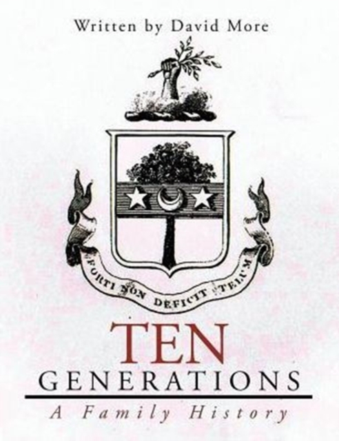 Ten Generations : A Family History, Paperback / softback Book