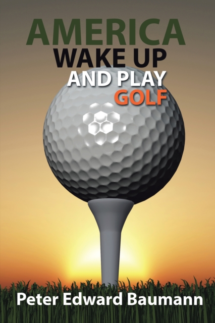 America Wake up and Play Golf, EPUB eBook