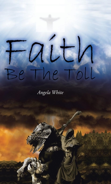 Faith Be the Toll, Hardback Book