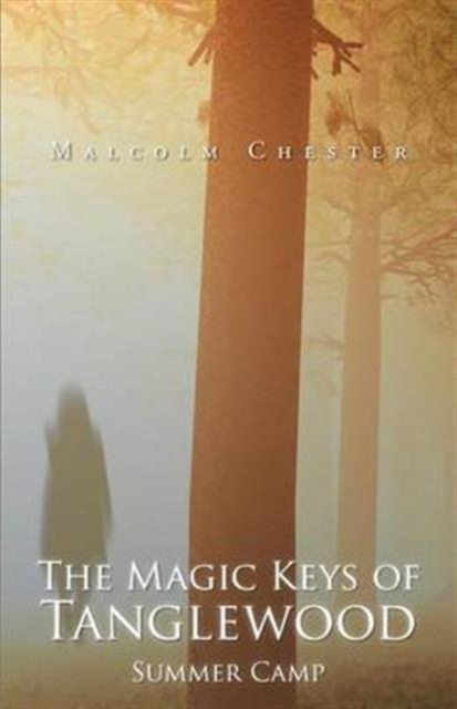 The Magic Keys of Tanglewood : Summer Camp, Paperback / softback Book