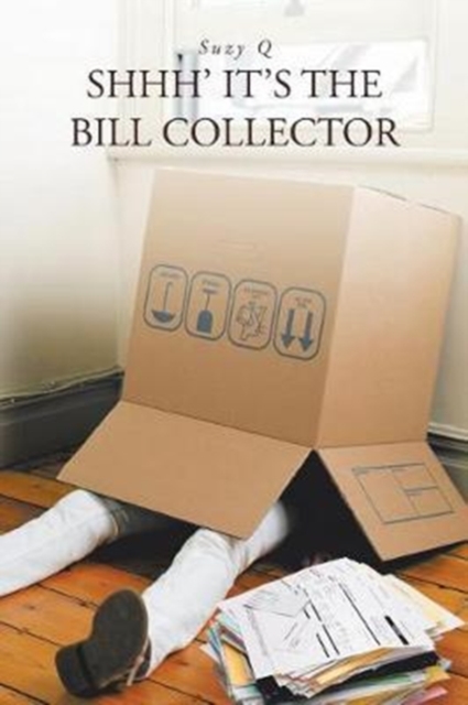 Shhh' It's the Bill Collector, Paperback / softback Book