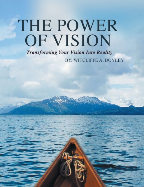 The Power of Vision : Transforming Your Vision into Reality, EPUB eBook