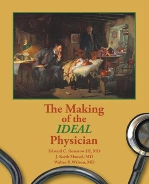 The Making of the Ideal Physician, Paperback / softback Book