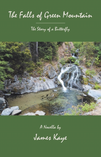 The Falls of Green Mountain : The Story of a Butterfly, Paperback / softback Book