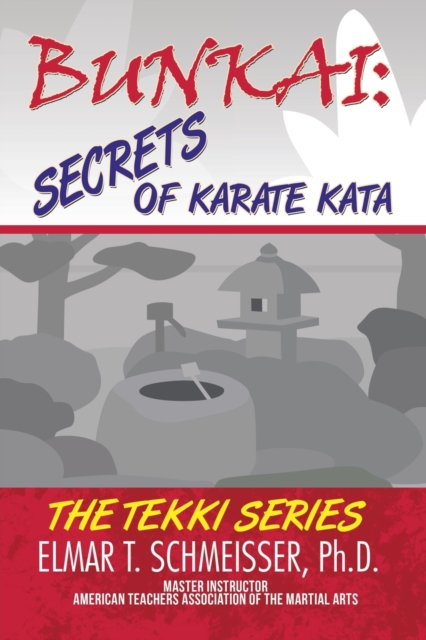 Bunkai : Secrets of Karate Kata: The Tekki Series, Paperback / softback Book
