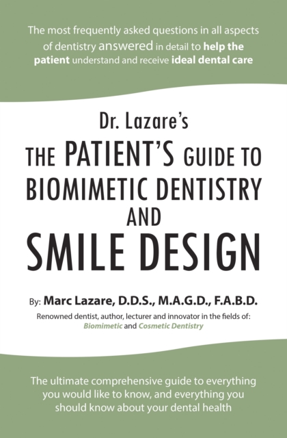 Dr. Lazare's : The Patient's Guide to Biomimetic Dentistry and Smile Design, EPUB eBook