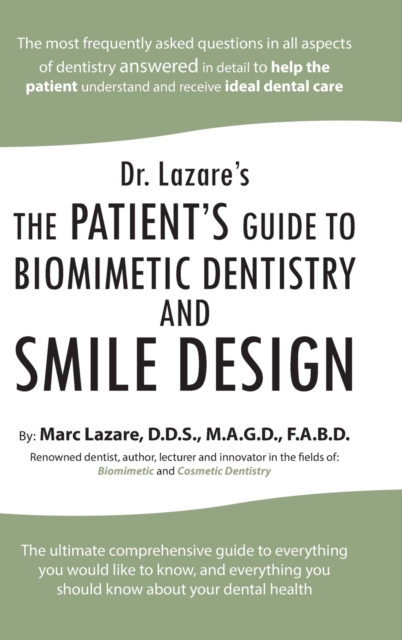 Dr. Lazare's : The Patient's Guide to Biomimetic Dentistry and Smile Design, Hardback Book