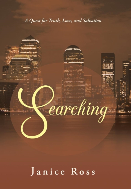 Searching : A Quest for Truth, Love, and Salvation, Hardback Book
