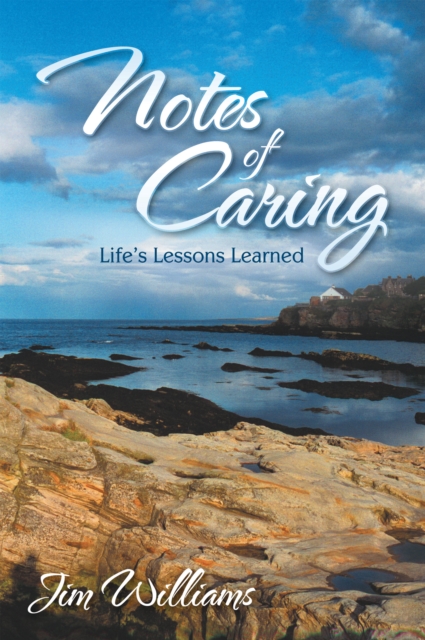 Notes of Caring : Life'S Lessons Learned, EPUB eBook