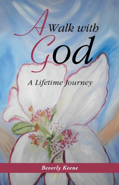 A Walk with God : A Lifetime Journey, Paperback / softback Book