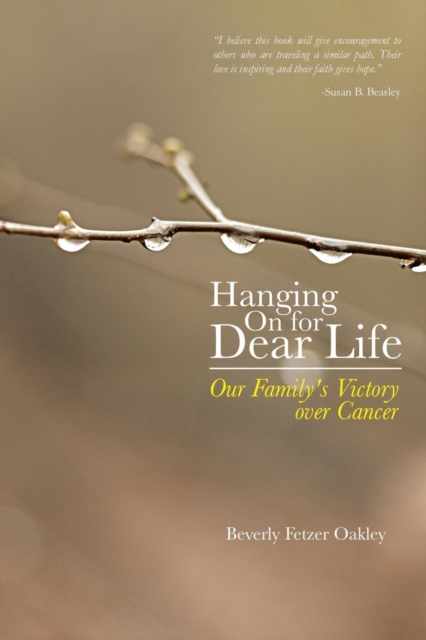 Hanging on for Dear Life : Our Family's Victory Over Cancer, Paperback / softback Book