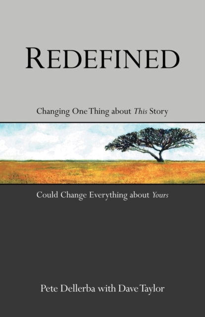 Redefined : Changing One Thing about This Story Could Change Everything about Yours, Paperback / softback Book
