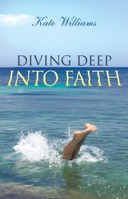 Diving Deep Into Faith, Paperback / softback Book
