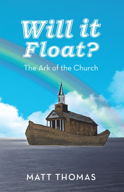 Will It Float? : The Ark of the Church, EPUB eBook
