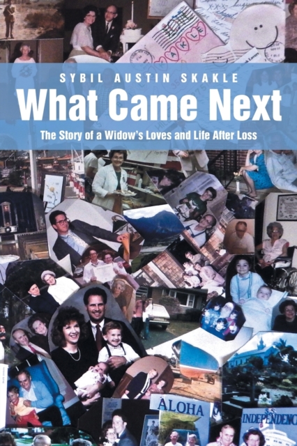 What Came Next : The Story of a Widow's Loves and Life After Loss, Paperback / softback Book