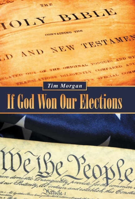 If God Won Our Elections, Hardback Book