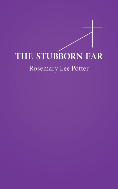 The Stubborn Ear, EPUB eBook