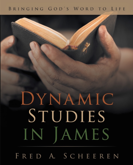 Dynamic Studies in James : Bringing God'S Word to Life, EPUB eBook