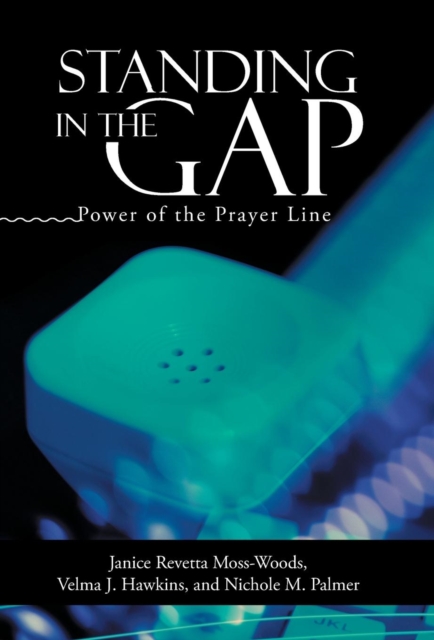 Standing in the Gap : Power of the Prayer Line, Hardback Book