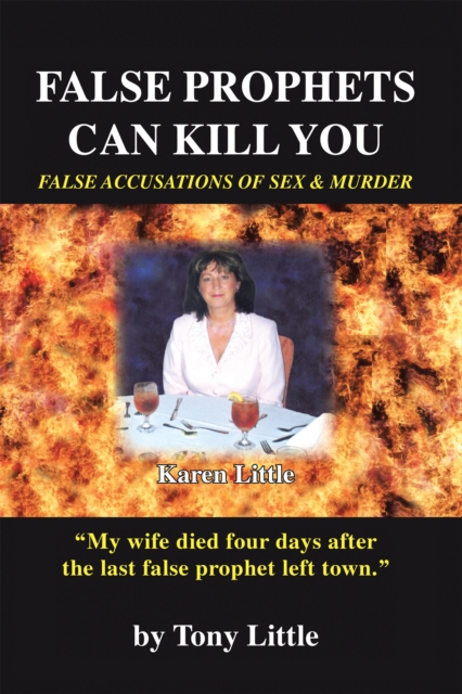 False Prophets Can Kill You : False Accusations of Sex and Murder, EPUB eBook