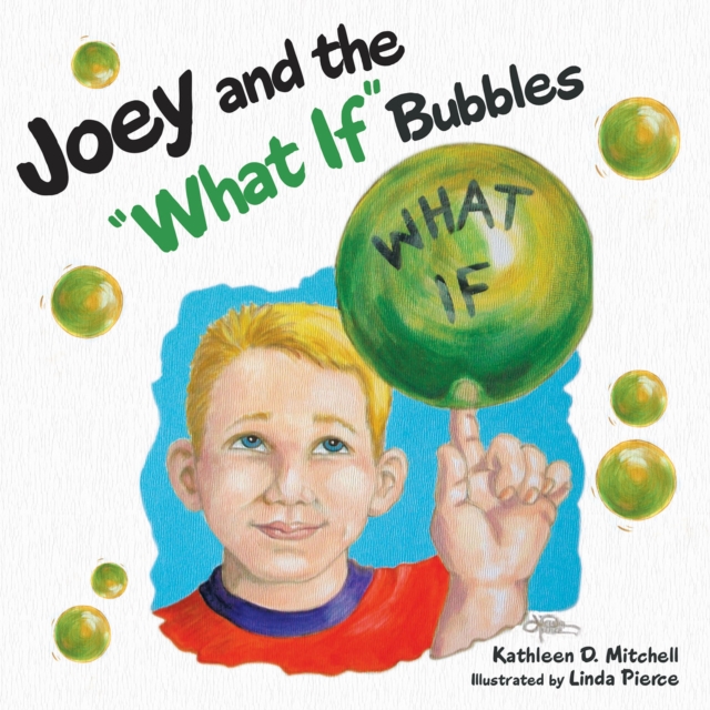 Joey and the "What If" Bubbles, EPUB eBook