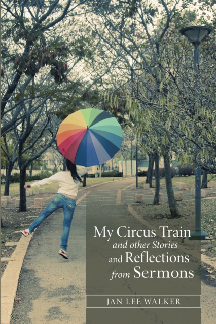 My Circus Train and Other Stories and Reflections from Sermons, EPUB eBook