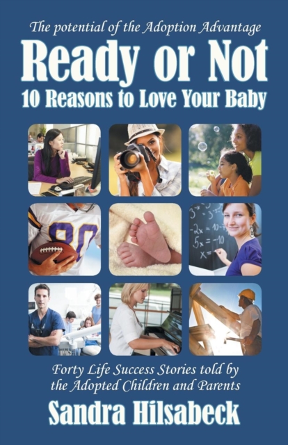 Ready or Not : Ten Reasons to Love Your Baby, Paperback / softback Book