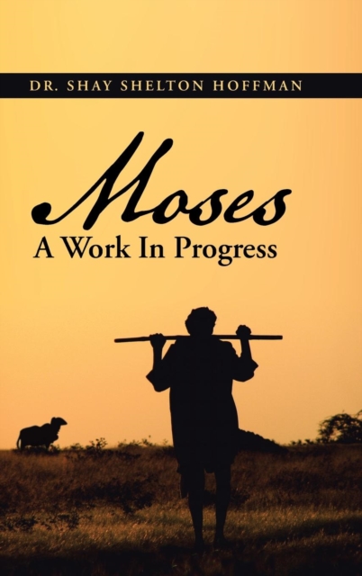 MOSES A Work In Progress, Hardback Book