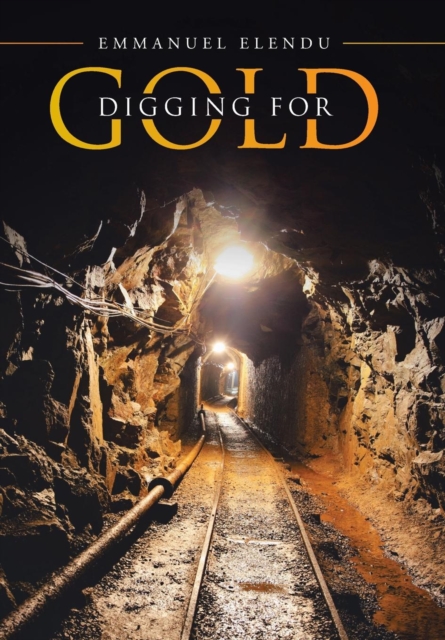 Digging for Gold, Hardback Book