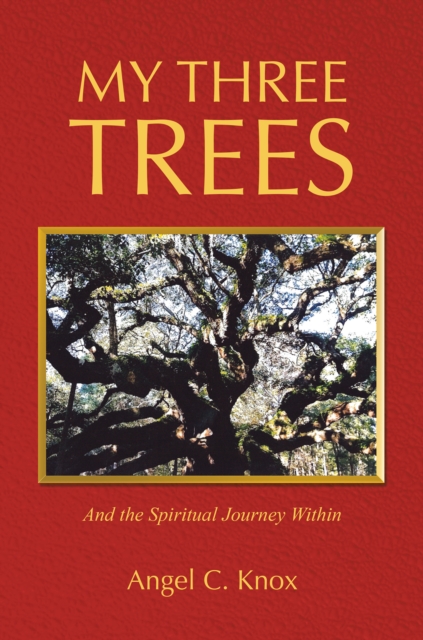 My Three Trees : And the Spiritual Journey Within, EPUB eBook