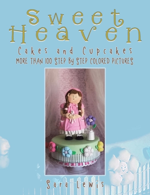 Sweet Heaven : Cakes and Cupcakes, Paperback / softback Book
