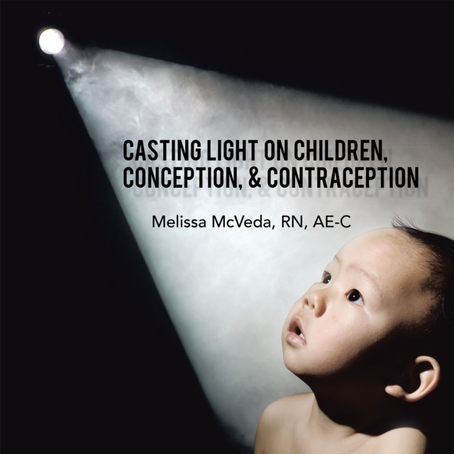 Casting Light on Children, Conception, & Contraception, EPUB eBook