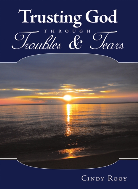 Trusting God Through Troubles & Tears, EPUB eBook