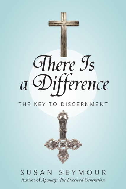 There Is a Difference : The Key to Discernment, EPUB eBook