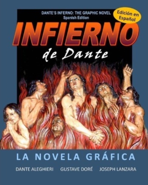 Dante's Inferno : The Graphic Novel: Spanish Edition: Infierno de Dante: La Novela Grafica, Paperback / softback Book
